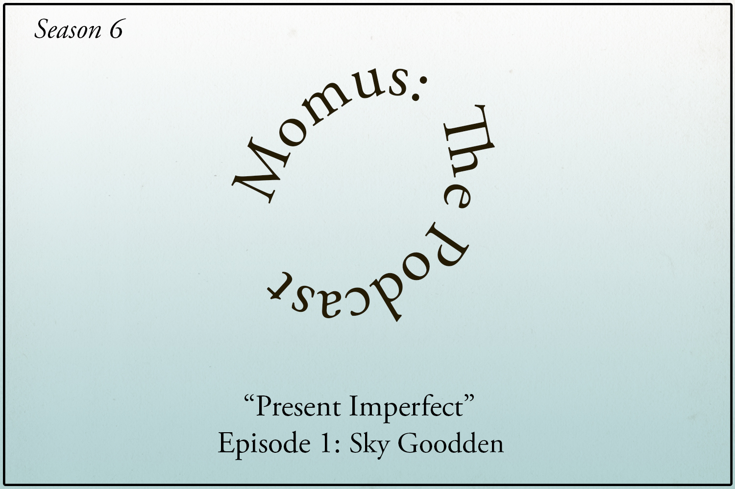 "Present Imperfect"
