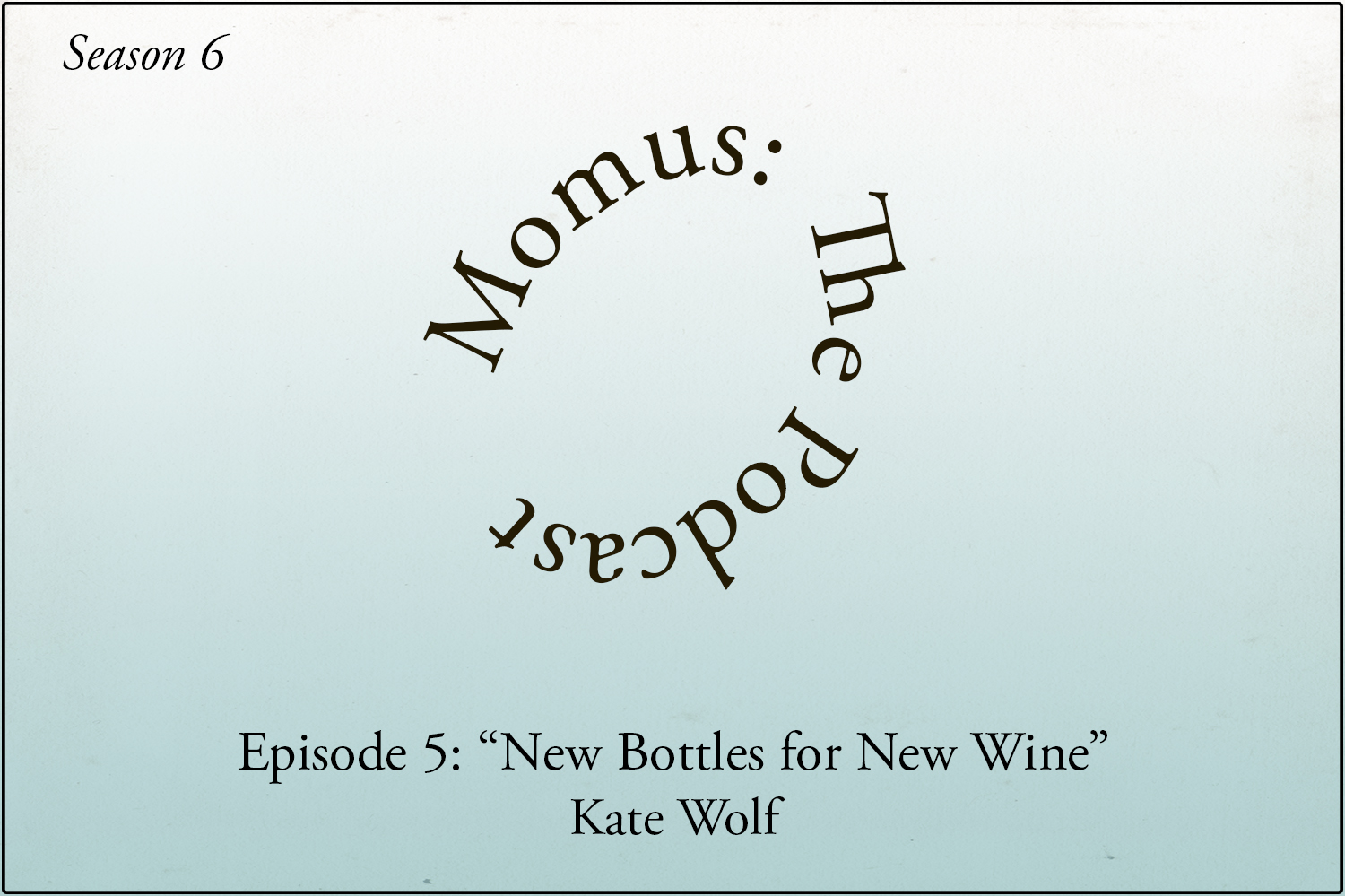 "New Bottles for New Wine"