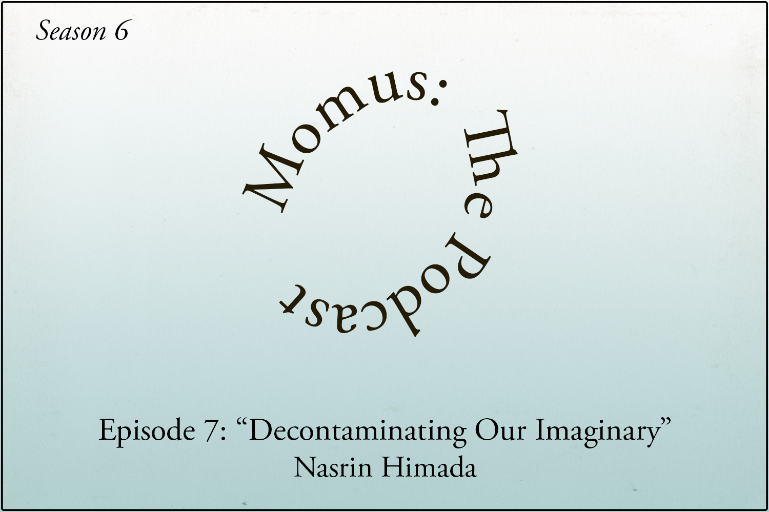 "Decontaminating Our Imaginary"