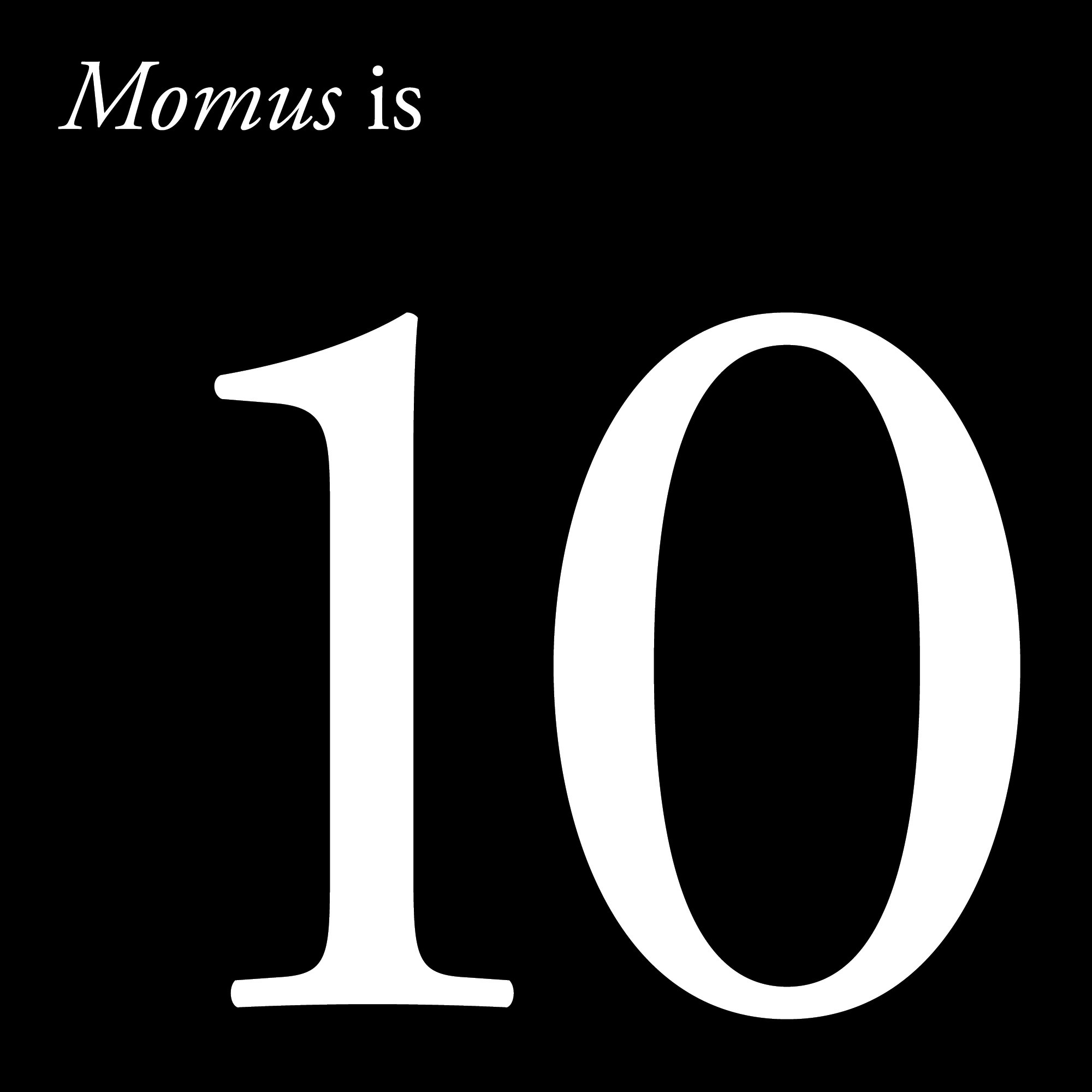 Momus Celebrates Ten Years at 52 Walker